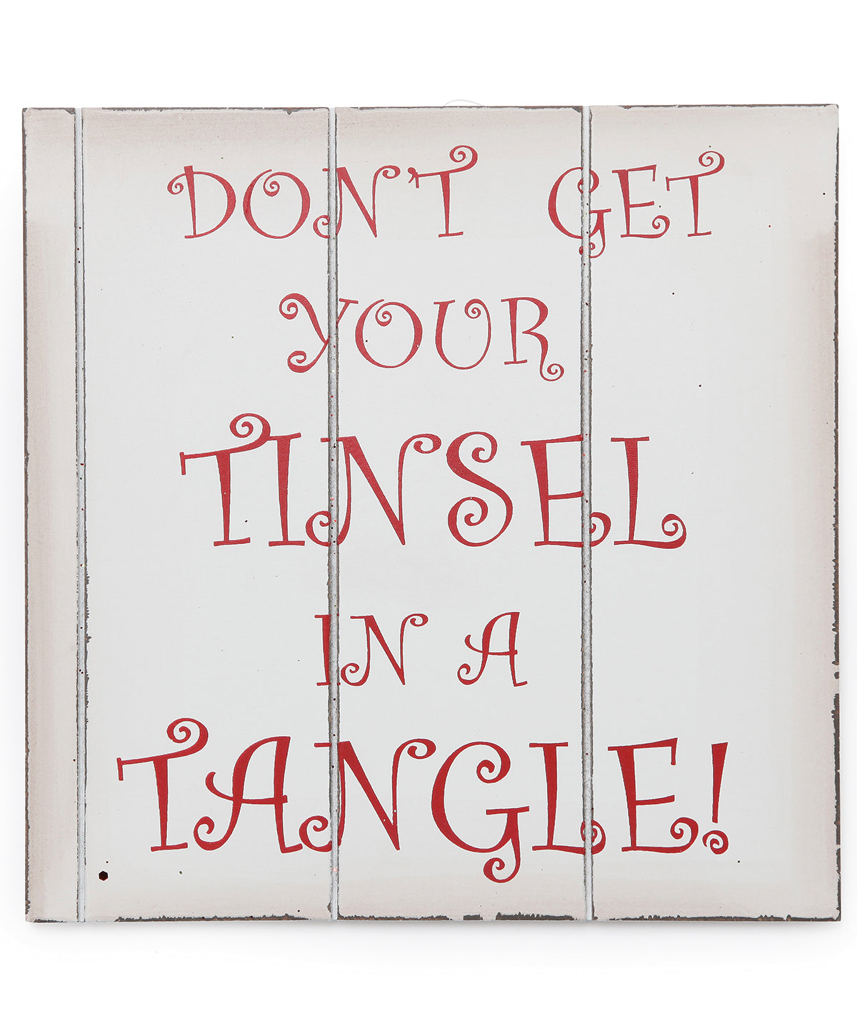 Don't get your tinsel in a tangle sign